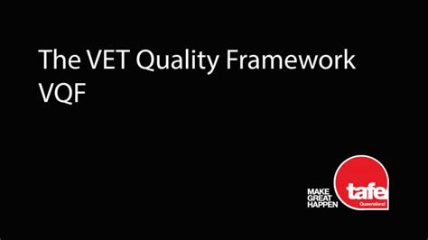 what are the 5 components of the vet quality framework